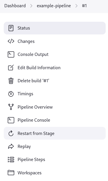 Jenkins Classic UI sidebar for 'example-pipeline' build #1 showing options: Status, Changes, Console Output, Edit Build Information, Delete Build #1, Timings, Pipeline Overview, Pipeline Console, Restart from Stage, Replay, Pipeline Steps, Workspaces, and Previous Build.